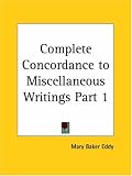 Complete Concordance to Miscellaneous Writings 1915