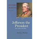 jefferson the president first term 1801 1805 jefferson  his time university of virginia press