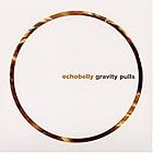 Gravity Pulls by Echobelly