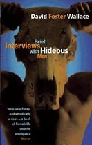 Brief Interviews with Hideous Men