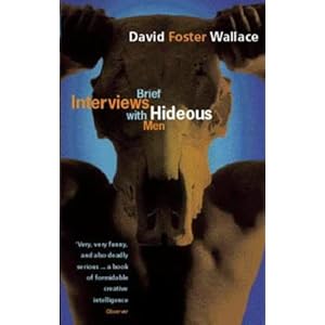 Brief Interviews With Hideous Men - David Foster Wallace