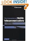 The Economics of Mobile Telecommunications