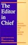 The Editor-In-Chief: Apractical Management Guide for Magazine Editors