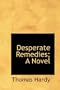 Desperate Remedies; A Novel