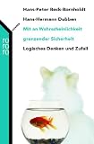 Mit an Wahrscheinlichkeit grenzender Sicherheit. Logisches Denken und Zufall