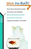 Mit an Wahrscheinlichkeit grenzender Sicherheit. Logisches Denken und Zufall