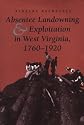 Absentee Landowning and Exploitation in West Virginia, 1760-1920