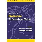 Handbook of Pediatric Intensive Care by Mark Rogers and Mark Helfaer