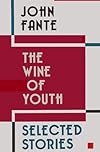 The Wine of Youth: Selected Stories