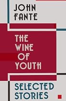 The Wine of Youth: Selected Stories