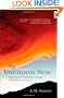 The Unfolding Now: Realizing Your True Nature through the Practice of Presence