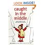 Caught in the Middle: Helping Children to Cope with Separaion and Divorce