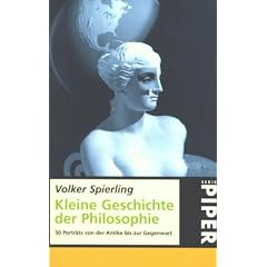 Kleine Geschichte der Philosophie - 50 Portr�ts von der Antike bis zur Gegenwart