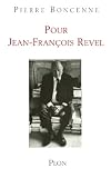 Pour Jean-François Revel : Un esprit libre