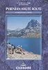 Pyrenearn Haute Route: High-Level Trail Through the Pyrenees (Cicerone Mountain Walking)
