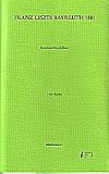 Franz Liszts Bayreuth 1881: Dritter Teil der Kompositeurs-Trilogie - Berthold Dirnfellner