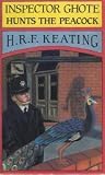 Inspector Ghote Hunts the Peacock (Academy Mystery)
