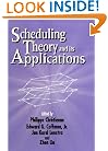 Scheduling Theory and Its Applications