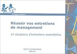 Revue Insep Consulting  / Réussir vos entretiens de management : 14 situations d'entretiens essentielles