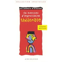 Quarante exercices d'improvisation th�atrale, Volume 3