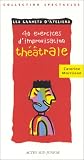 Quarante exercices d'improvisation th�atrale, Volume 3