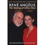 Rene Angelil: The Making of Celine Dion book cover