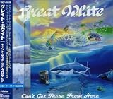 Review Great White  / Can't Get There from Here