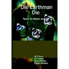 Die Earthman Die: Tales of Horror and SF