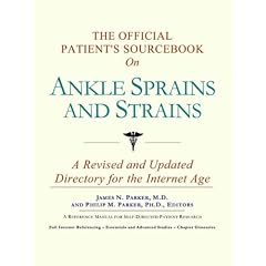 The Official Patient's Sourcebook on Ankle Sprains and Strains