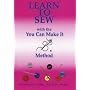 You Can Make It Learn To Sew- Level 1