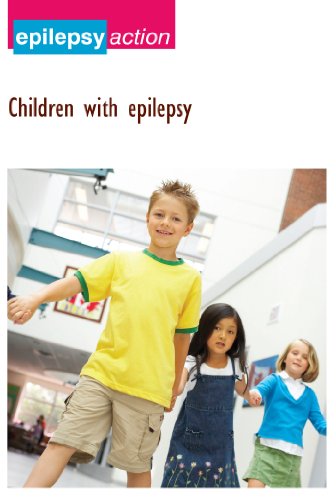 Children with Epilepsy (Epilepsy Advice and Information Book 1)
