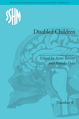 Disabled Children: Contested Caring, 1850-1979 (Studies for the Society for the Social History of Medicine)