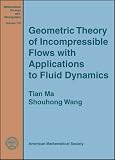Geometric Theory of Incompressible Flows with Applications to Fluid Dynamics (Mathematical Surveys and Monographs)