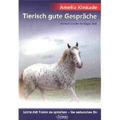 Tierisch gute Gespr�che: Lerne mit Tieren zu sprechen - Sie antworten Dir