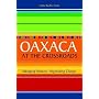 Oaxaca at the Crossroads: Managing Memory, Negotiating Change