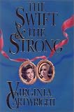 The Swift and the Strong