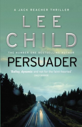 Persuader: (Jack Reacher 7) by Lee Child (6-Jan-2011) Paperback