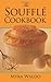 The Soufflé Cookbook