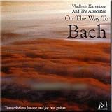 On The Way To Bach - Vladimir Kuznetsov and The Associates, Classical Guitars -  Anton Fomichev