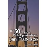 The 50 Greatest Photo Opportunities in San Francisco