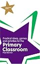 Classroom Gems: Practical Ideas, Games and Activities for the Primary Classroom