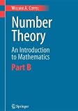 Number Theory: An Introduction to Mathematics: Part B