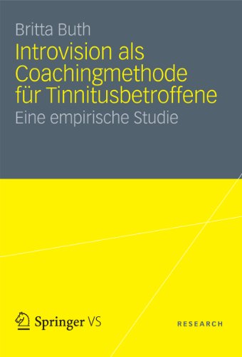 Introvision als Coachingmethode für Tinnitusbetroffene: Eine empirische Studie (German Edition)