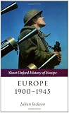 Europe 1900-1945 (The Short Oxford History of Europe)