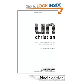 unChristian: What a New Generation Really Thinks about Christianity... and Why It Matters