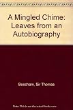 A mingled chime : leaves from an autobiography