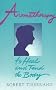 Aromatherapy to Heal and Tend the Body