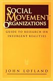 Social Movement Organizations: Guide to Research on Insurgent Realities (Social Problems and Social Issues)