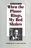 When the Phone Rings, My Bed Shakes