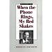 When the Phone Rings, My Bed Shakes